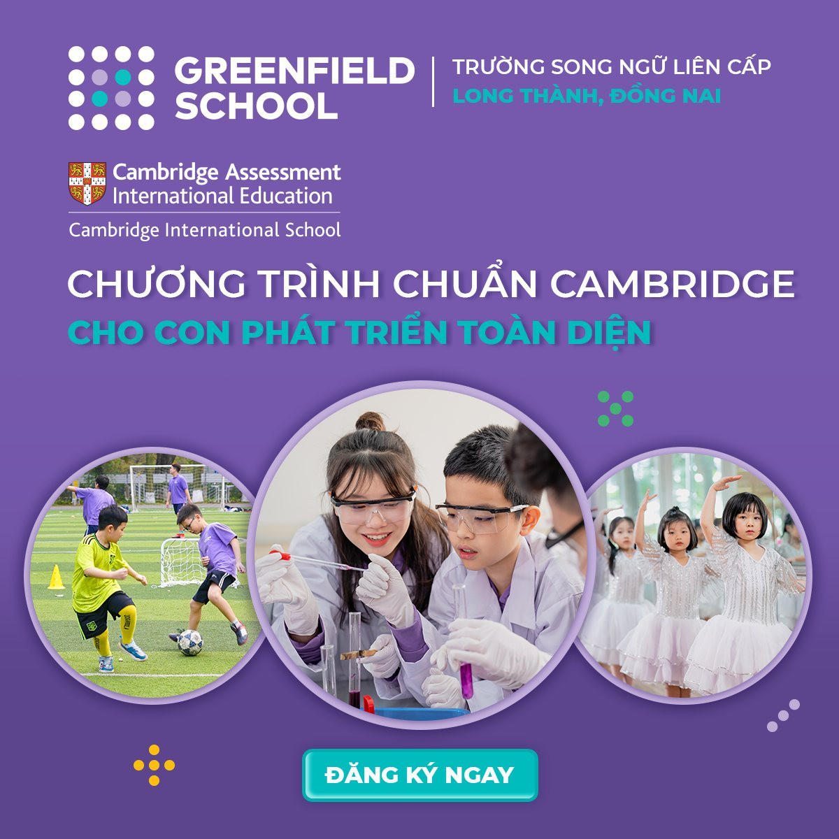 Greenfield School đem đến chương trình phổ thông chuẩn Cambridge, cho con phát triển toàn diện